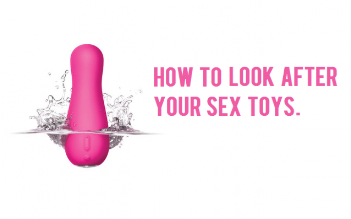 How To Look After Your Sex Toys